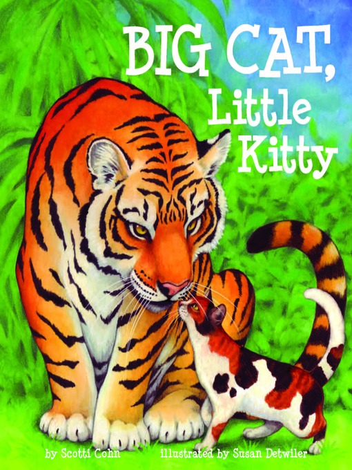 Title details for Big Cat, Little Kitty by Scotti Cohn - Available